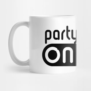Party Mode On (Partying / Switch On / POS) Mug